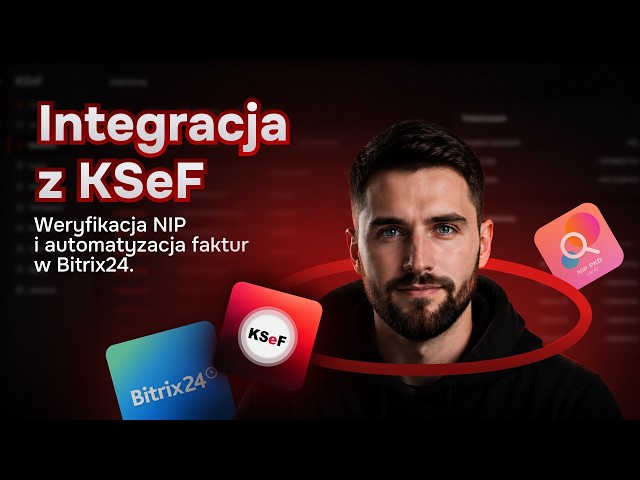 KSeF + Bitrix24 brings all of this into one place
